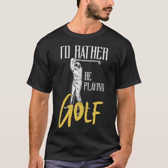 T-shirt Je Plais Plutôt Jouer À Golf Trainer (Devant)