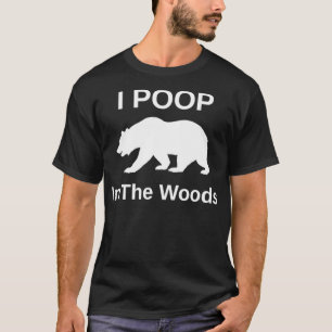 T-shirt Je Poop Dans Les Bois 