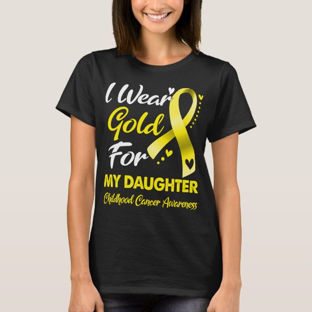 T-shirt Je Porte De L'Or Pour Ma Fille Cancer De L'Enfance (Devant)