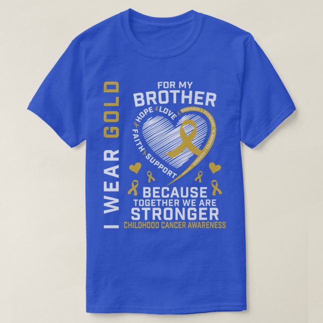 T-shirt Je Porte De L'Or Pour Mon Frère Children Cancer Aw (Design devant)