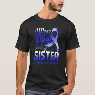 T-shirt Je Porte Du Bleu Pour Ma Soeur Alopecia Sensibilis