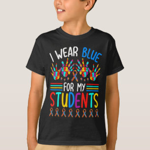 T-shirt Je porte du bleu pour mes étudiants Sensibilisatio