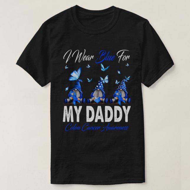 T-shirt Je Porte Du Bleu Pour MON DADDY Colon Cancer Aware (Design devant)
