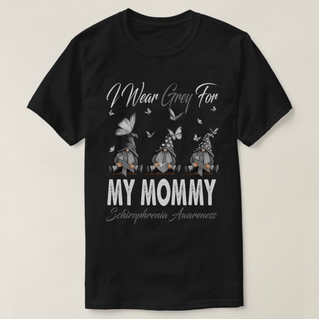 T-shirt Je Porte Du Gray Pour MON MOMY Schizophrénie Sensi (Design devant)