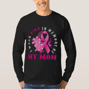 T-shirt Je Porte Du Rose En Mémoire De Ma Mère Cancer Du S