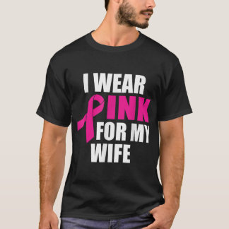 T-shirt Je Porte Du Rose Pour Ma Femme Cancer Du Sein