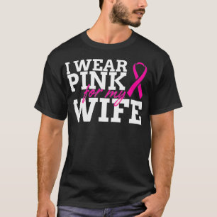 T-shirt Je Porte Du Rose Pour Ma Femme - Chemise Cancer Du