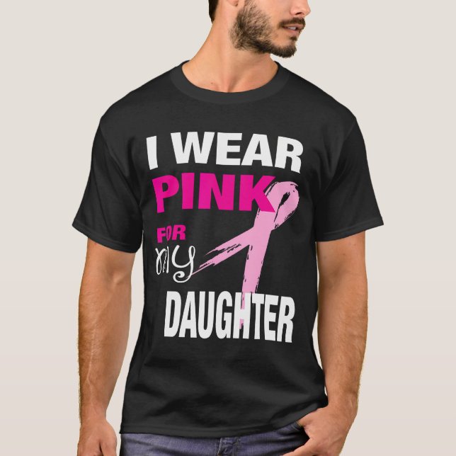 T-shirt Je Porte Du Rose Pour Ma Fille T-Chemise Cancer Du (Devant)
