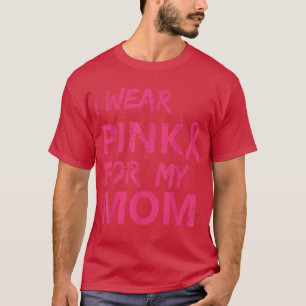 T-shirt Je Porte Du Rose Pour Ma Mère Sensibilisation Au C