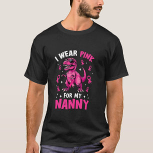 T-shirt Je Porte Du Rose Pour Ma Nanny T Rex Dinosaure