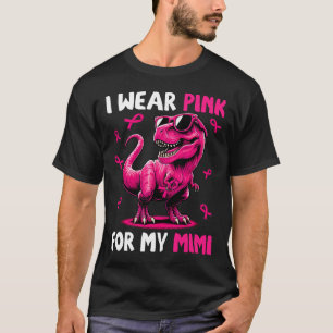 T-shirt Je Porte Du Rose Pour Mon Mimi T-rex Dinosaur Boca
