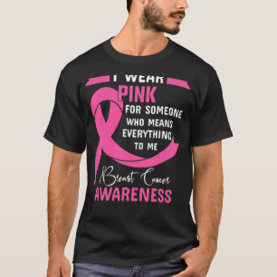 T-shirt Je Porte Du Rose Pour Quelqu'Un Qui Signifie Tout