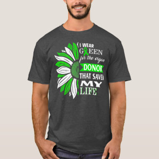 T-shirt Je Porte Du Vert Pour Le Donateur D'Organes Qui A 