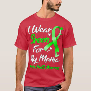 T-shirt Je Porte Du Vert Pour Ma Mama Mental Health Awaren