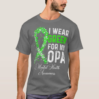 T-shirt Je Porte Du Vert Pour Mon Opa Mental Health Awaren