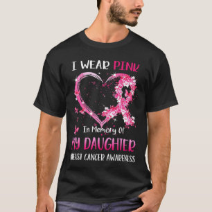 T-shirt Je Porte Le Rose En Mémoire De Ma Fille Cancer Du