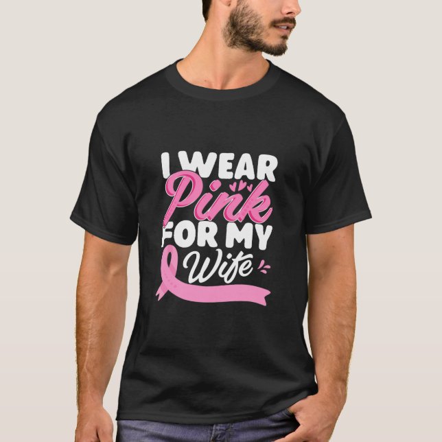 T-shirt Je Porte Le Rose Pour Ma Femme Sensibilisation Au  (Devant)