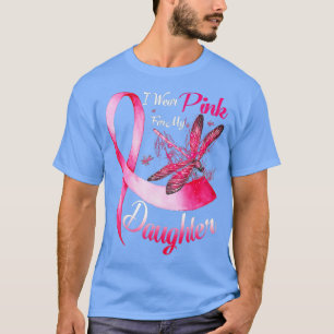 T-shirt Je Porte Le Rose Pour Ma Fille Dragonfly Breast Ca
