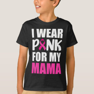 T-shirt Je Porte Le Rose Pour Ma Mama Pink Ribbon Cancer D