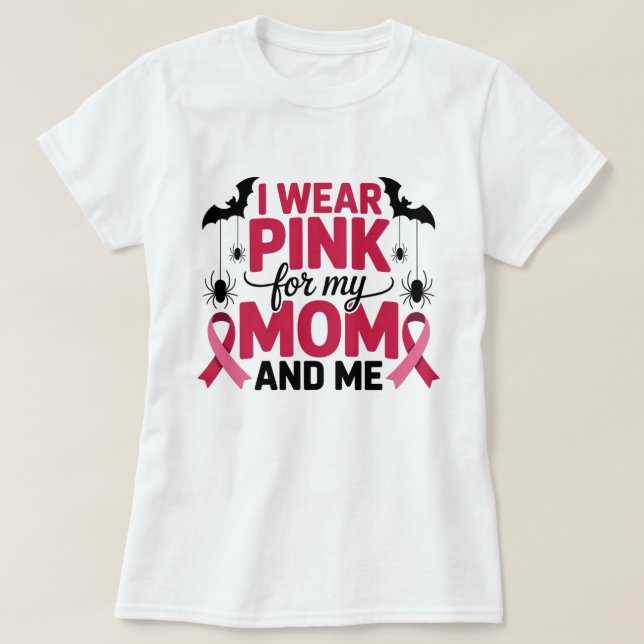 T-shirt Je porte le rose pour ma maman et moi (Design devant)