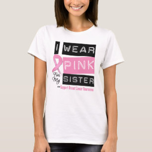 T-shirt Je Porte Le Rose Pour Ma Soeur Cancer Du Sein