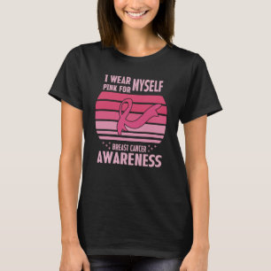 T-shirt Je Porte Le Rose Pour Moi-Même Sensibilisation au