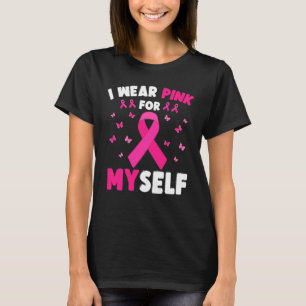 T-shirt Je Porte Le Rose Pour Moi-Même Sensibilisation au
