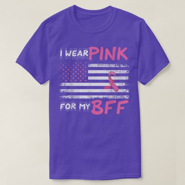 T-shirt Je porte le rose pour mon Bff Breast cancer ruban  (Design devant)