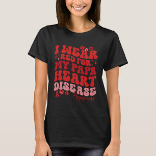T-shirt Je Porte Le Rouge Pour Ma Maladie De Coeur Papa Di