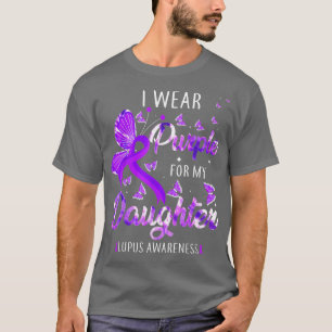 T-shirt Je Porte Le Violet Pour Ma Fille Lupus Sensibilisa
