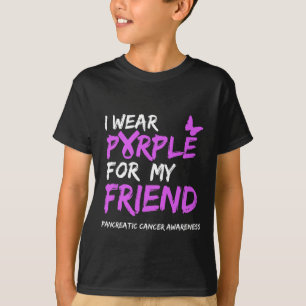 T-shirt Je porte le violet pour mon ami Pancreatic Cancer