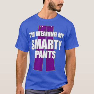 T-shirt Je Porte Mon Pantalon Smarty Étudiant Génie Intell