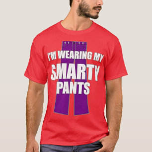 T-shirt Je Porte Mon Pantalon Smarty Étudiant Génie Intell