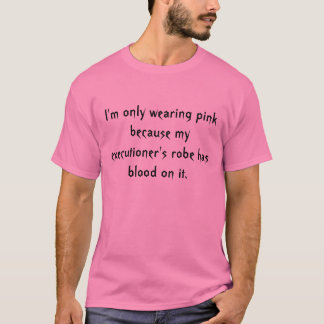 T-shirt Je porte seulement le rose parce que mon e… -