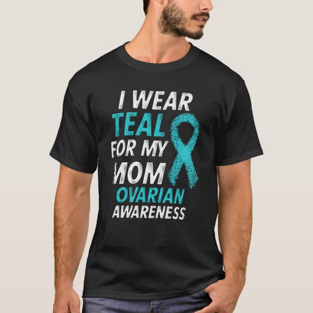 T-shirt Je porte Teal pour ma conscience de Cancer ovarien (Devant)