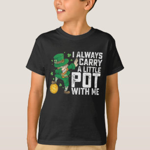 T-shirt Je Porte Toujours Un Petit Pot Avec Moi St Patrick