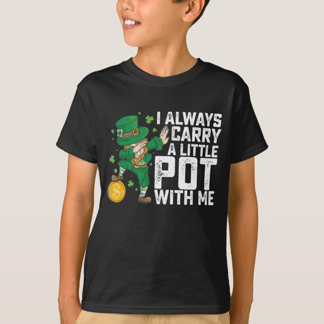 T-shirt Je Porte Toujours Un Petit Pot Avec Moi St Patrick (Devant)