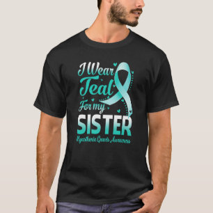 T-shirt Je Porte Une Turquoise Pour Ma Soeur Myasthenia Gr