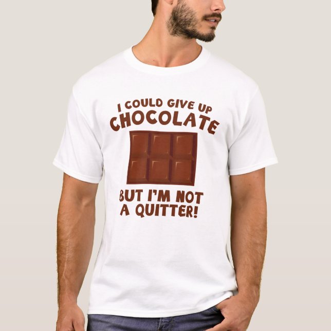 T-shirt Je Pourrais Abandonner Le Chocolat (Devant)