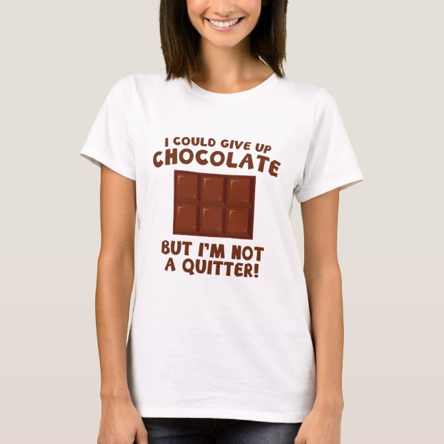 T-shirt Je Pourrais Abandonner Le Chocolat (Devant)