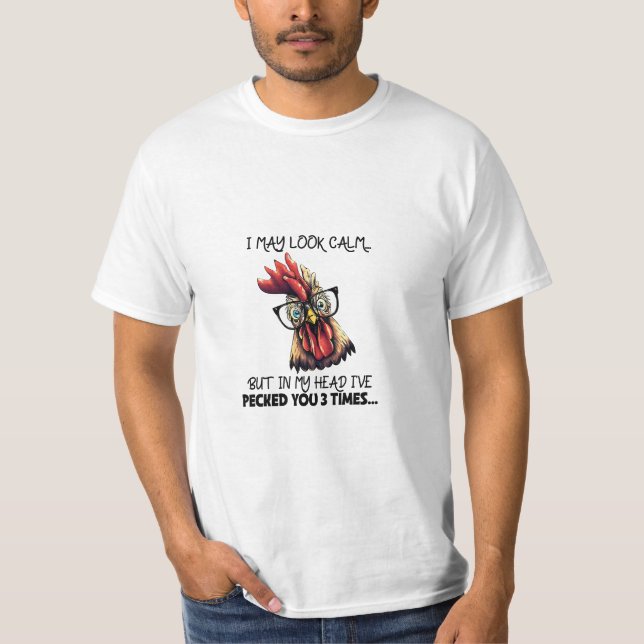 T-shirt Je Pourrais Avoir L'Air Calme Drôle Rooster (Devant)