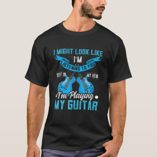 T-shirt Je pourrais avoir l'air de vous écouter Drôle Guit