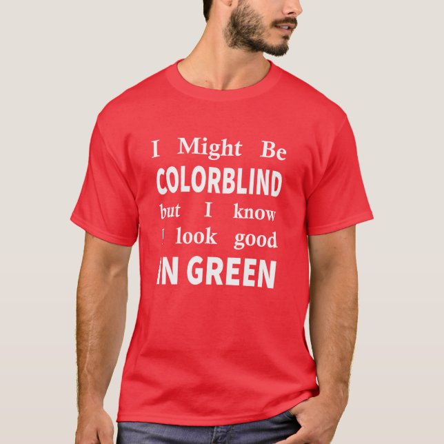 T-shirt Je pourrais être aveugle mais je sais que j'ai l'a (Devant)