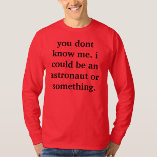 T-shirt je pourrais être un astronaute
