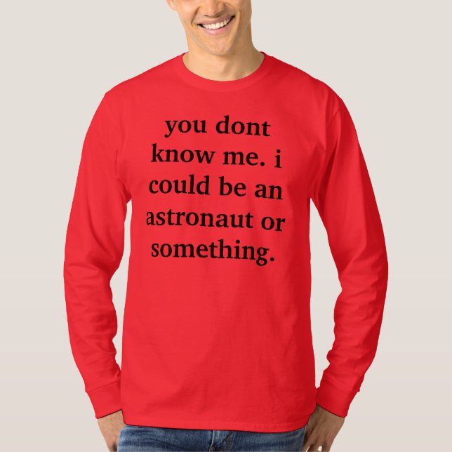 T-shirt je pourrais être un astronaute (Devant)