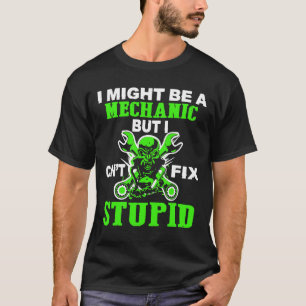 T-shirt Je pourrais être un mécanicien mais je ne peux p