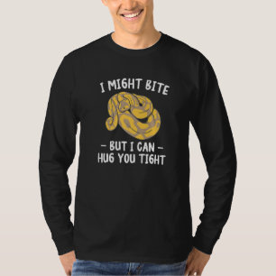 T-shirt Je pourrais mordre mais je peux vous serrer fort P