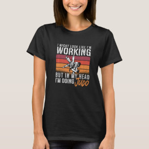 T-shirt Je Pourrais Ressembler À Karate Judoka Retro Fight