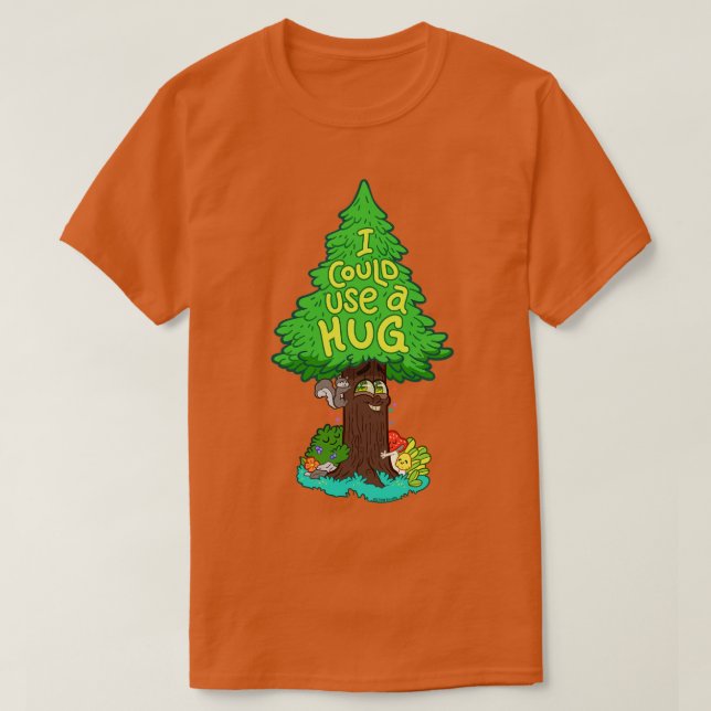 T-shirt Je pourrais utiliser un Hug Tree Hug (Design devant)