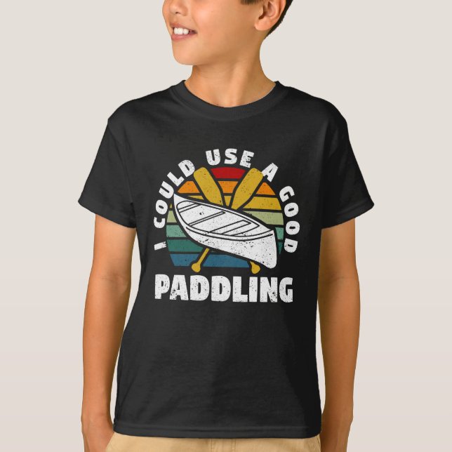T-shirt Je pourrais utiliser une bonne équipe de paddle Fu (Devant)